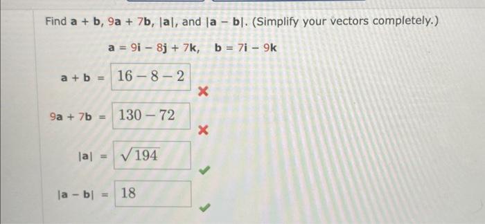 Solved Find A+b,9a+7b,∣a∣, And ∣a−b∣. (Simplify Your Vectors | Chegg.com