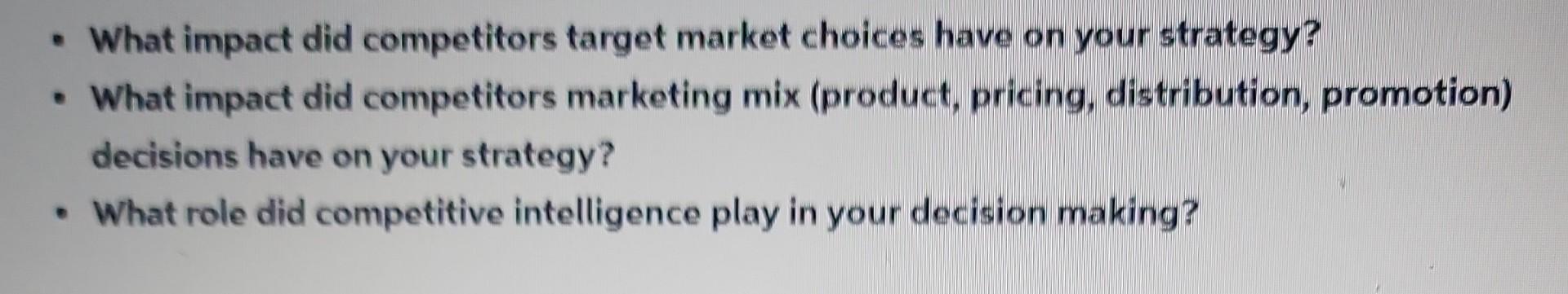 Solved - What Impact Did Competitors Target Market Choices | Chegg.com