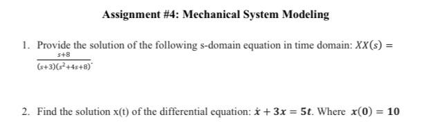 Solved Assignment #4: Mechanical System Modeling 1. Provide | Chegg.com