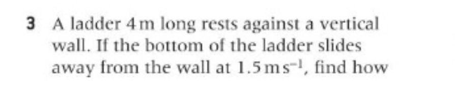 3 ﻿A ladder 4m ﻿long rests against a vertical wall. | Chegg.com