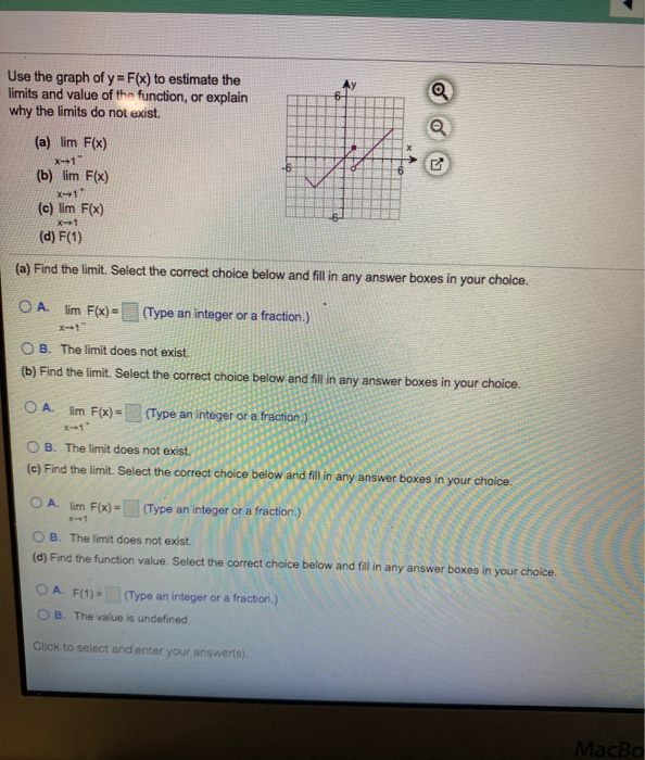 observe the intervals of increase and decrease for the... Solved Use the graph of y = F(x) to estimate the limits and | Chegg.com
