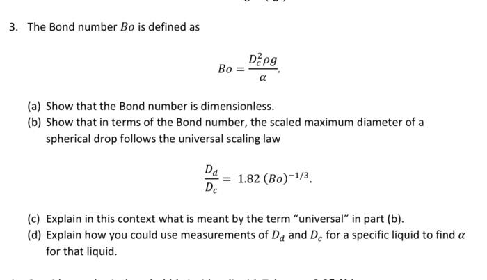 Solved 3. The Bond number Bo is defined as Džpg Bo = a (a) | Chegg.com