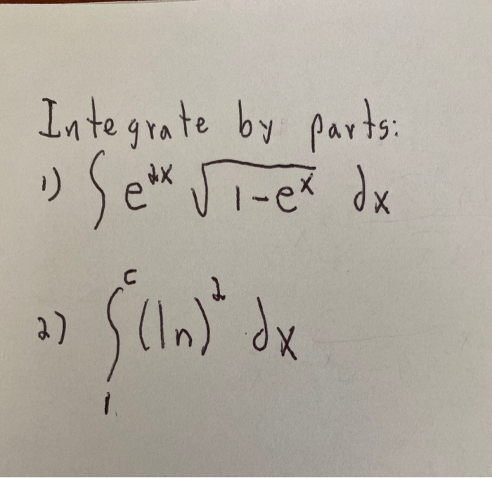 Solved Integrate By Parts 1 Sex Sex Dx 2 5 Ln Dx