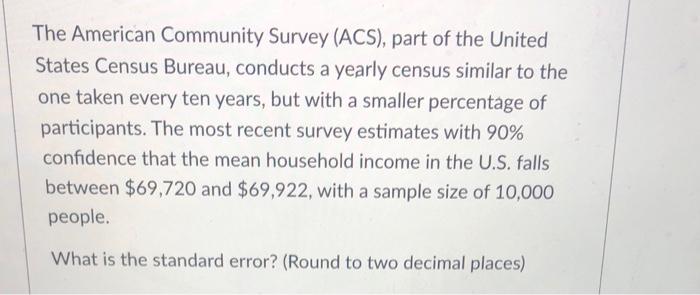 Solved The American Community Survey (ACS), Part Of The | Chegg.com