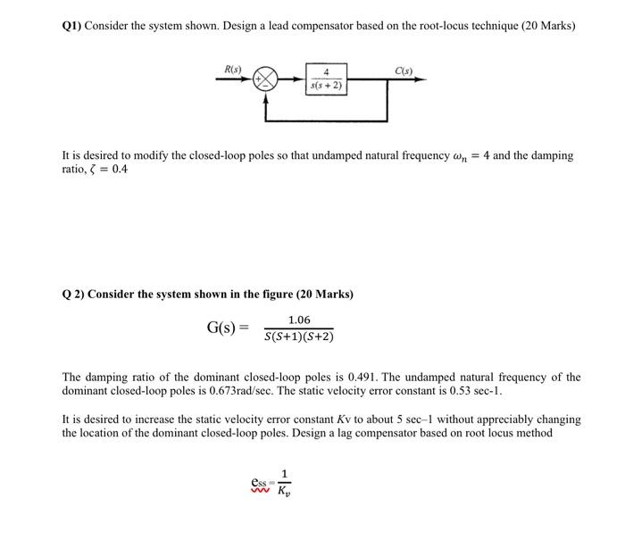 Solved Q1) Consider the system shown. Design a lead | Chegg.com