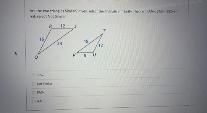 Solved Are the two triangles Similar? If yes, select the | Chegg.com