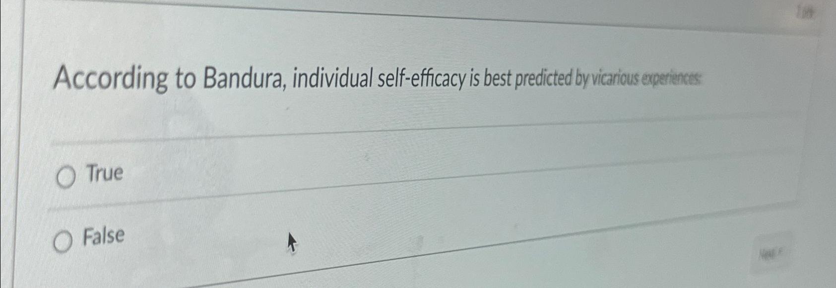 Solved According to Bandura individual self efficacy is Chegg