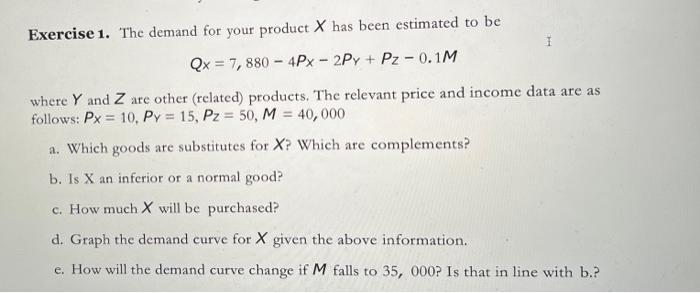 Solved Exercise 1. The demand for your product X has been | Chegg.com