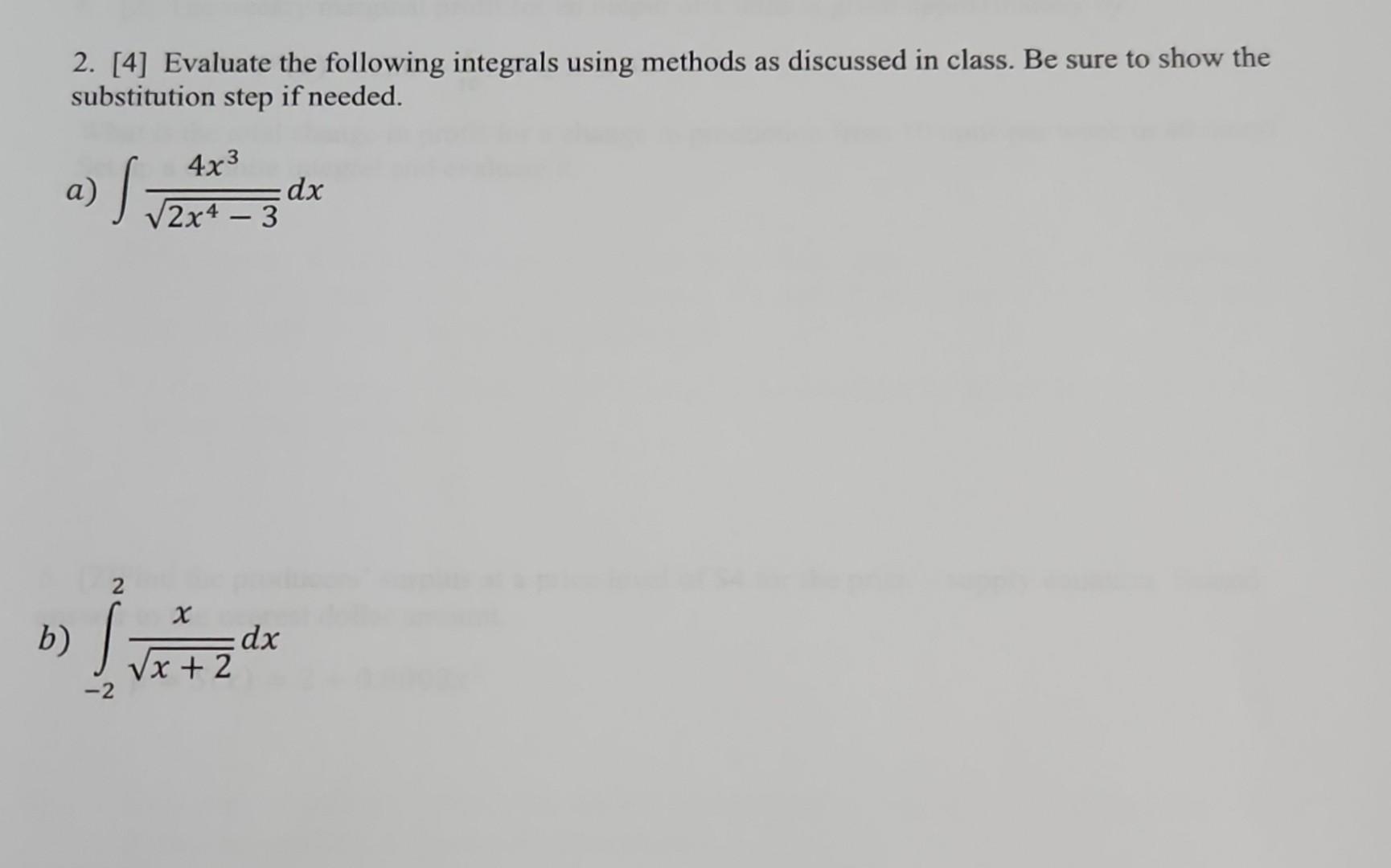 Solved 2. [4] Evaluate the following integrals using methods | Chegg.com