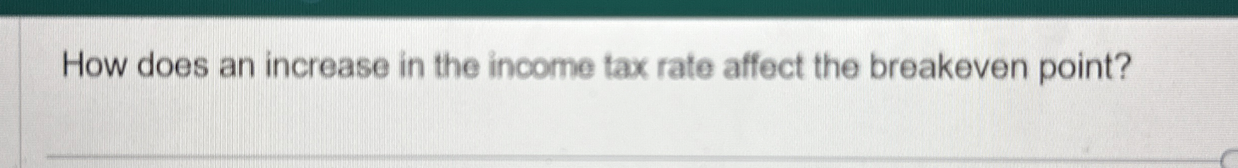 Solved How does an increase in the income tax rate affect | Chegg.com