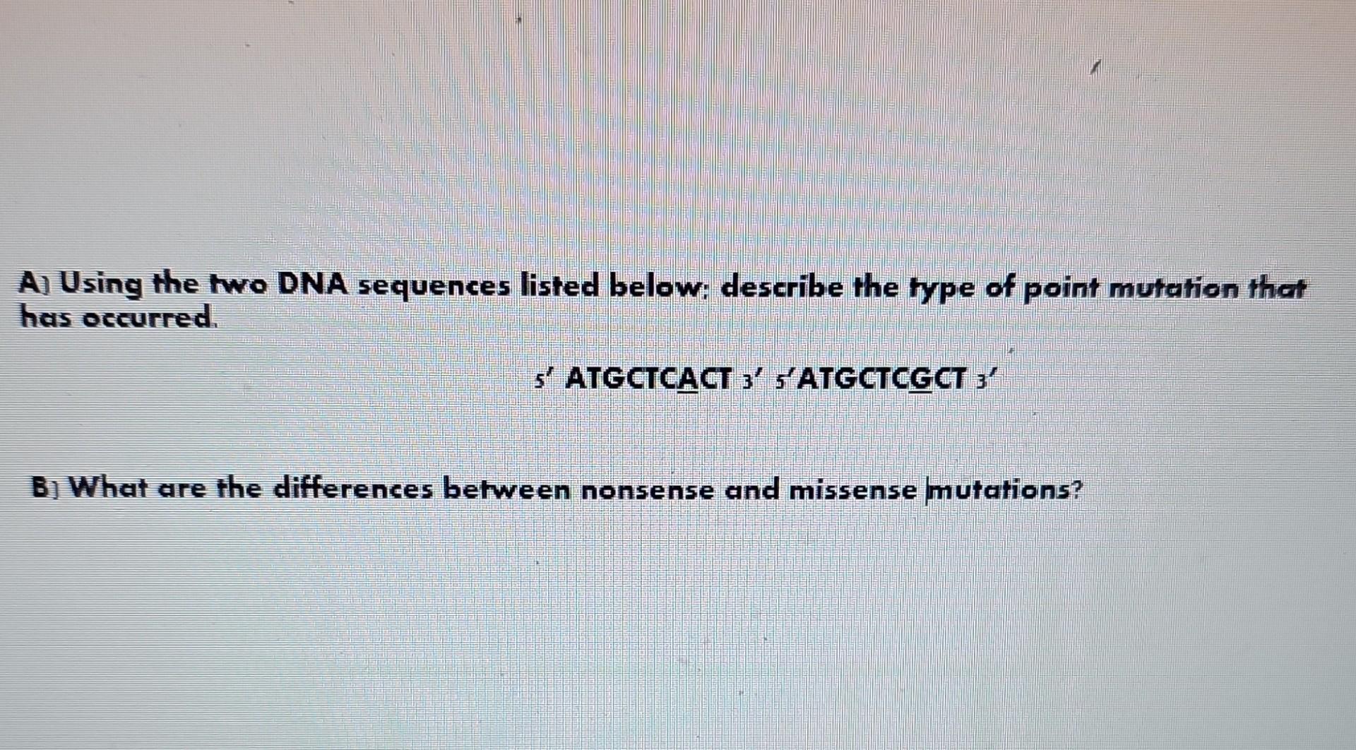 Solved A) Using the two DNA sequences listed below: describe | Chegg.com
