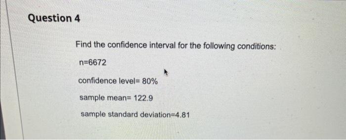 Solved Find the confidence interval for the following | Chegg.com