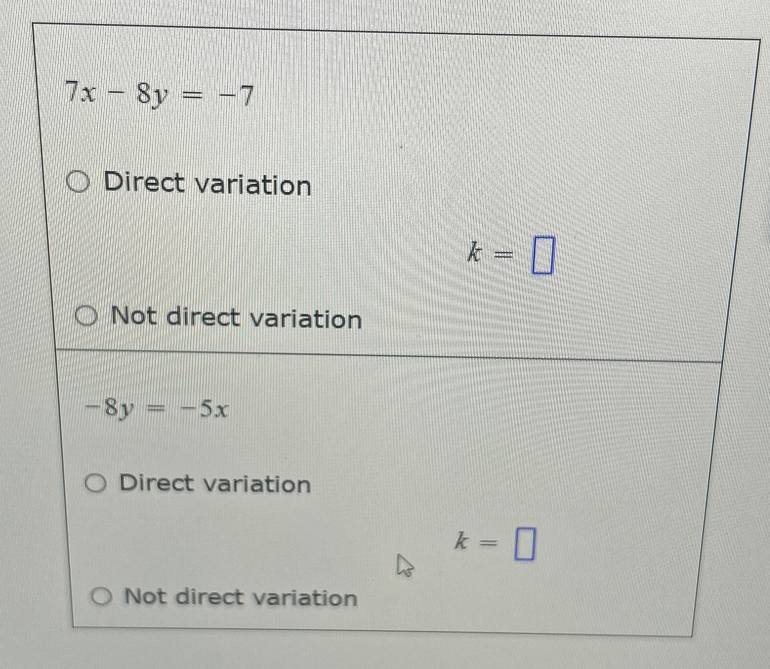Solved 7x-8y=-7Direct variationk= Not direct | Chegg.com
