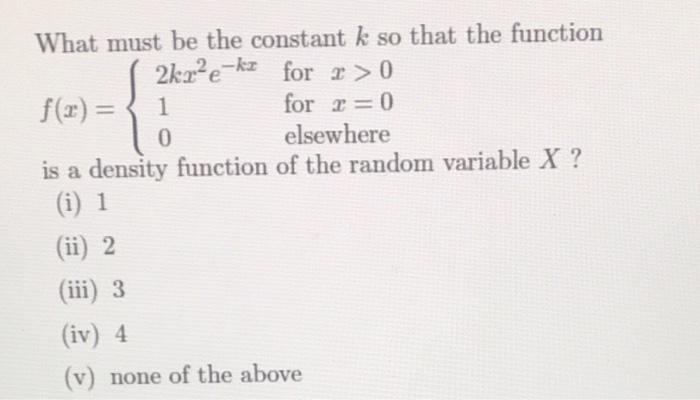 Solved What must be the constant k so that the function | Chegg.com