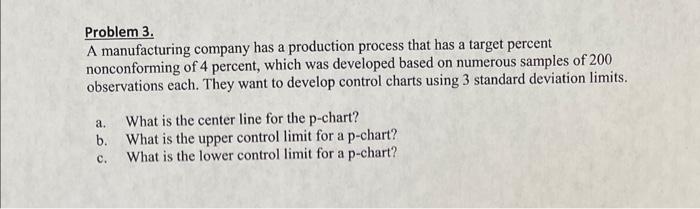 Solved Problem 3. A manufacturing company has a production | Chegg.com