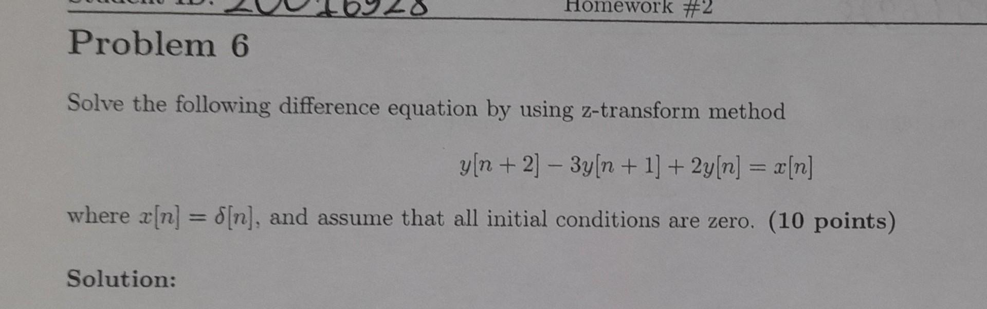 Solved Solve the following difference equation by using | Chegg.com
