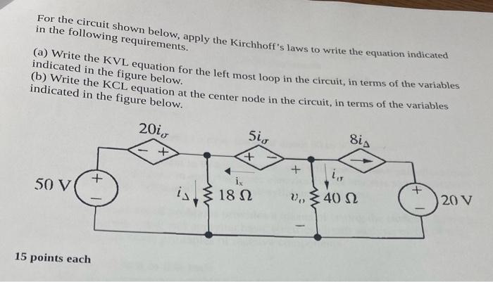 Solved For The Circuit Shown Below, Apply The Kirchhoff's | Chegg.com