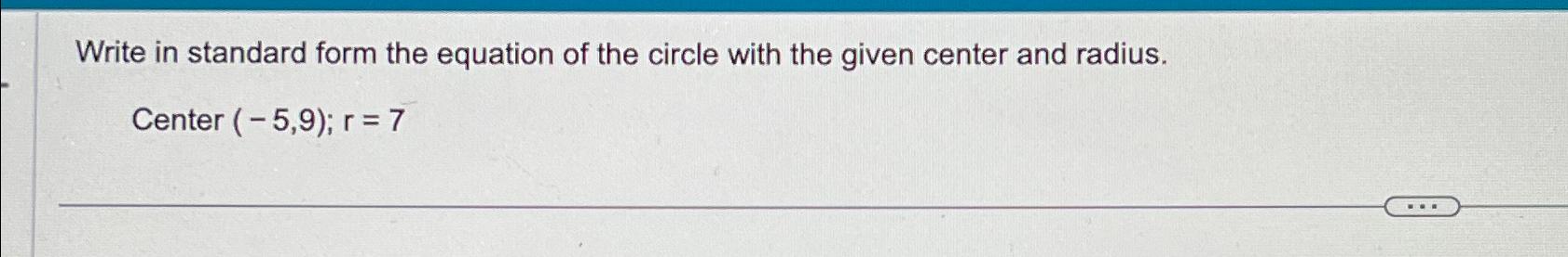 write the standard equation for the circle center r 9