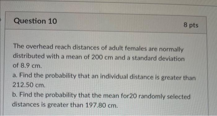 Solved The Overhead Reach Distances Of Adult Females Are | Chegg.com