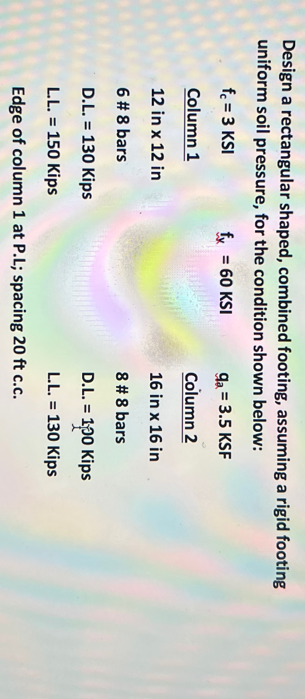 Solved Design a rectangular shaped, combined footing, | Chegg.com