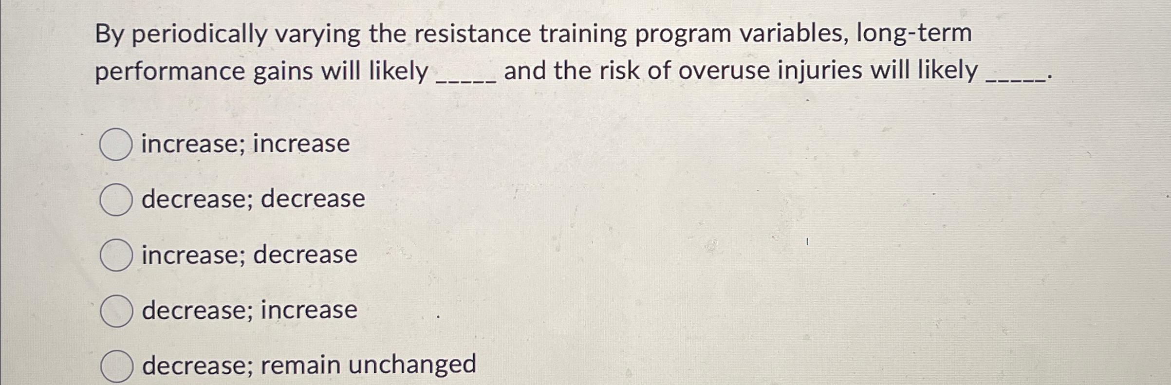 Solved By periodically varying the resistance training