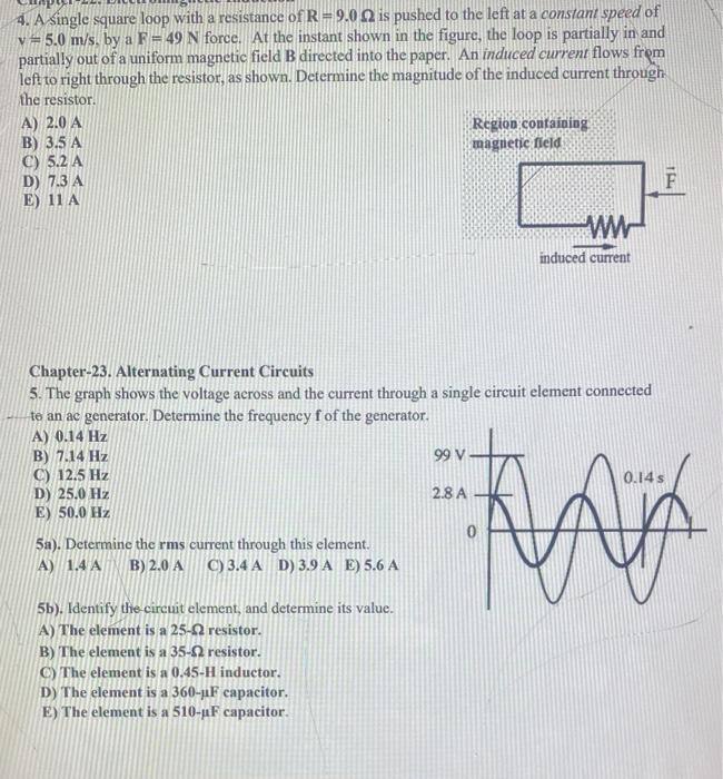 Solved 4 A Single Square Loop With A Resistance Of R 9 0 Chegg Com