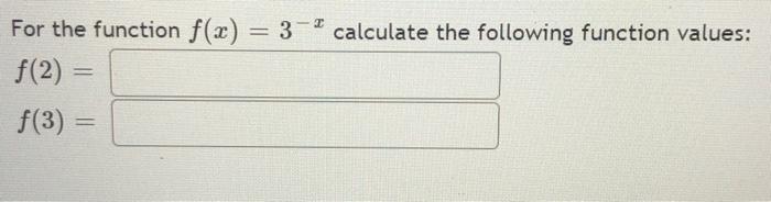 Solved For the function f(x) = 3-2 calculate the following | Chegg.com