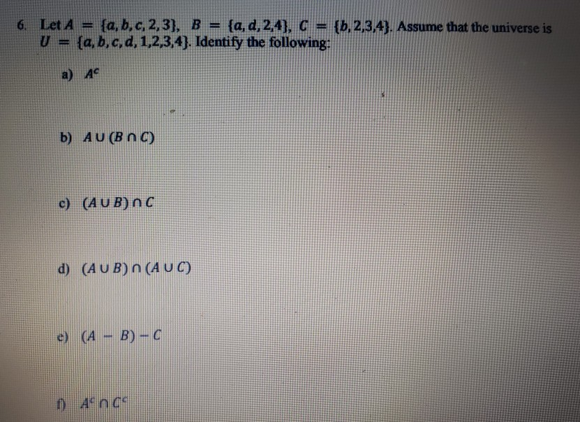 Solved 6. Let A = {a,b,c,2,3), B = {a, D,2,4], C = | Chegg.com