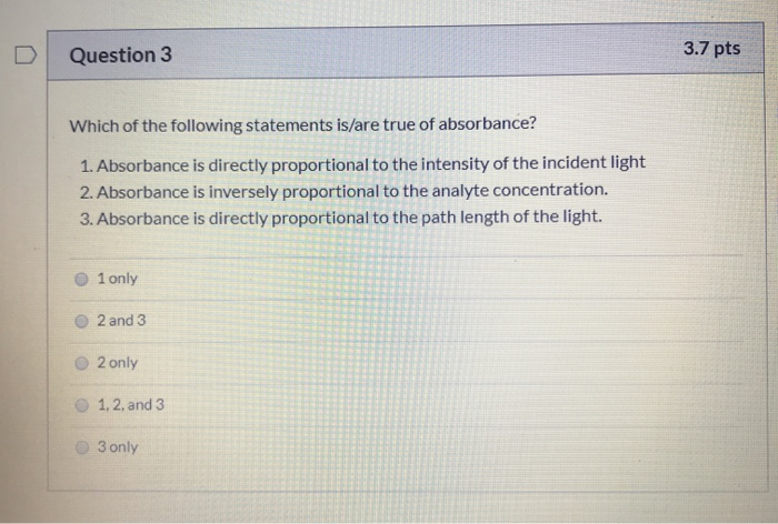 Solved Question 3 3.7 pts Which of the following statements | Chegg.com
