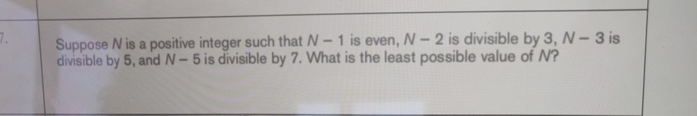 Solved 7. Suppose N is a positive integer such that N - 1 is | Chegg.com