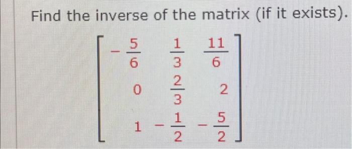 Solved Find the inverse of the matrix (if it exists). | Chegg.com