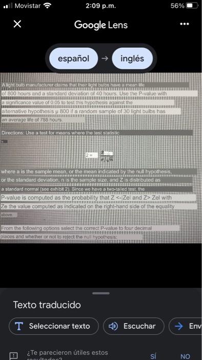 Movistar 2:09 p.m. Google Lens español → inglés A light bulb manufacturer claims that their light bulbs have a mean life ‒‒‒‒