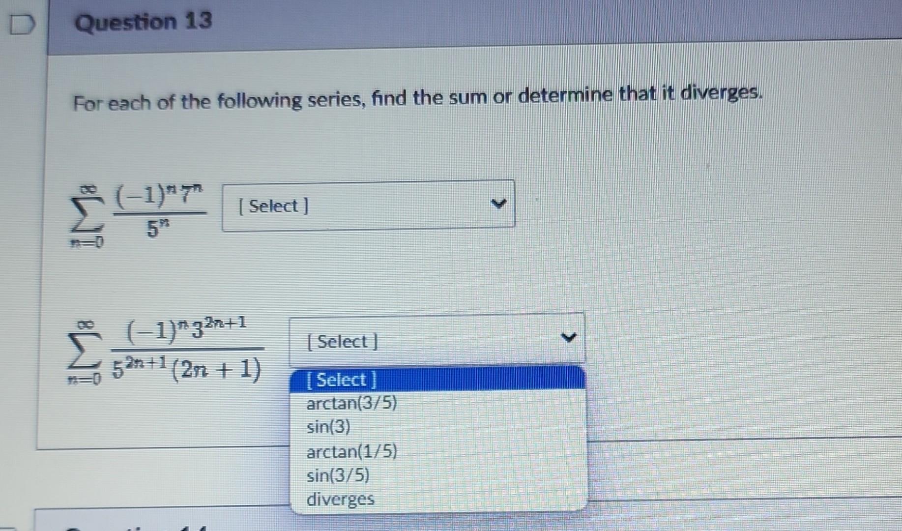 Solved For each of the following series, find the sum or | Chegg.com