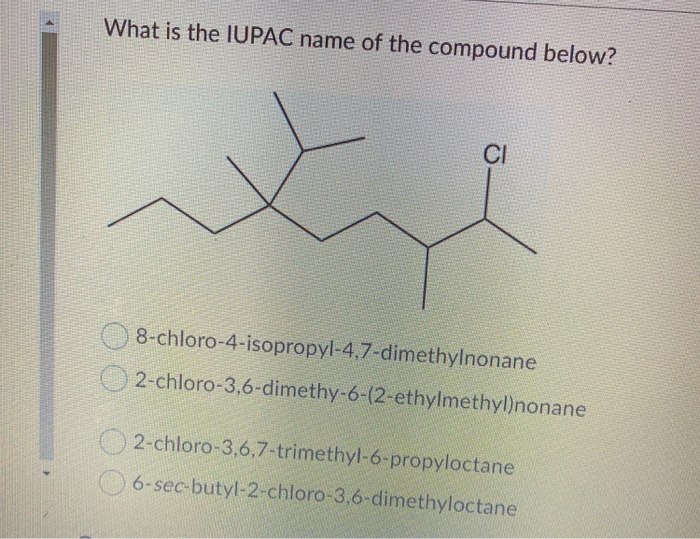 Solved What is the IUPAC name of the compound below? | Chegg.com
