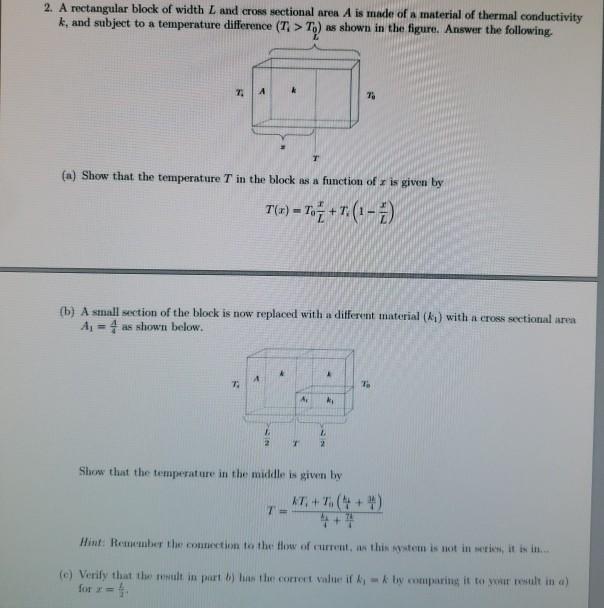 Solved 2. A rectangular block of width L and cross sectional | Chegg.com