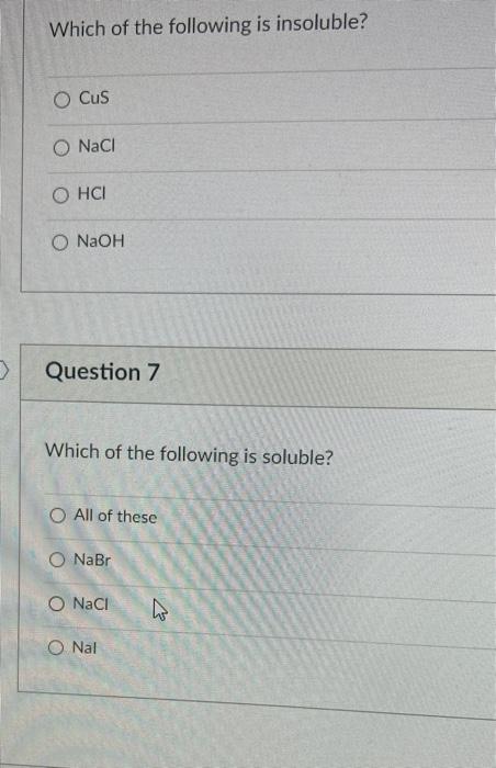 Solved Which of the following is insoluble? CUS NaCl ?HCI | Chegg.com