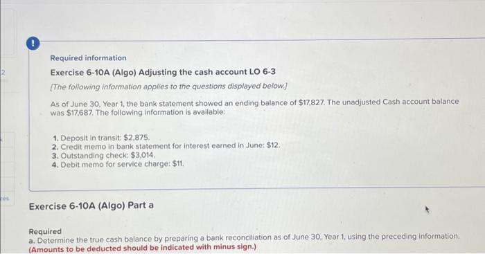 Required information
Exercise 6-10A (Algo) Adjusting the cash account LO 6-3
[The following information applies to the questi