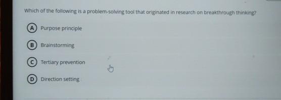 Solved Which of the following is a problem-solving tool that | Chegg.com