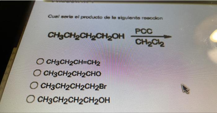 Solved Cual Seria El Producto De La Siguiente Reaccion PCC | Chegg.com