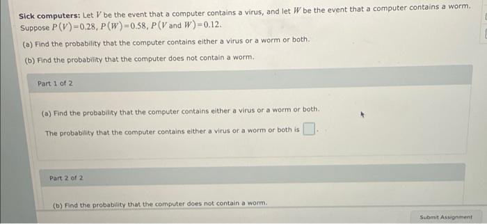 Solved Sick computers: Let V be the event that a computer | Chegg.com