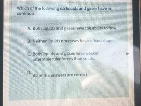 Solved Which of the following do liquids and gases have in | Chegg.com