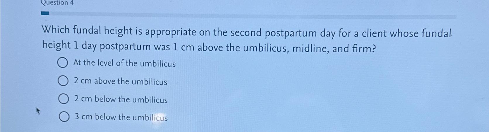 Solved Which fundal height is appropriate on the second | Chegg.com