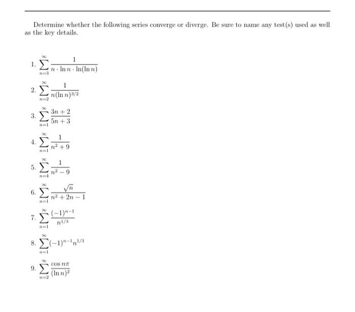 Solved Determine whether the following series converge or | Chegg.com