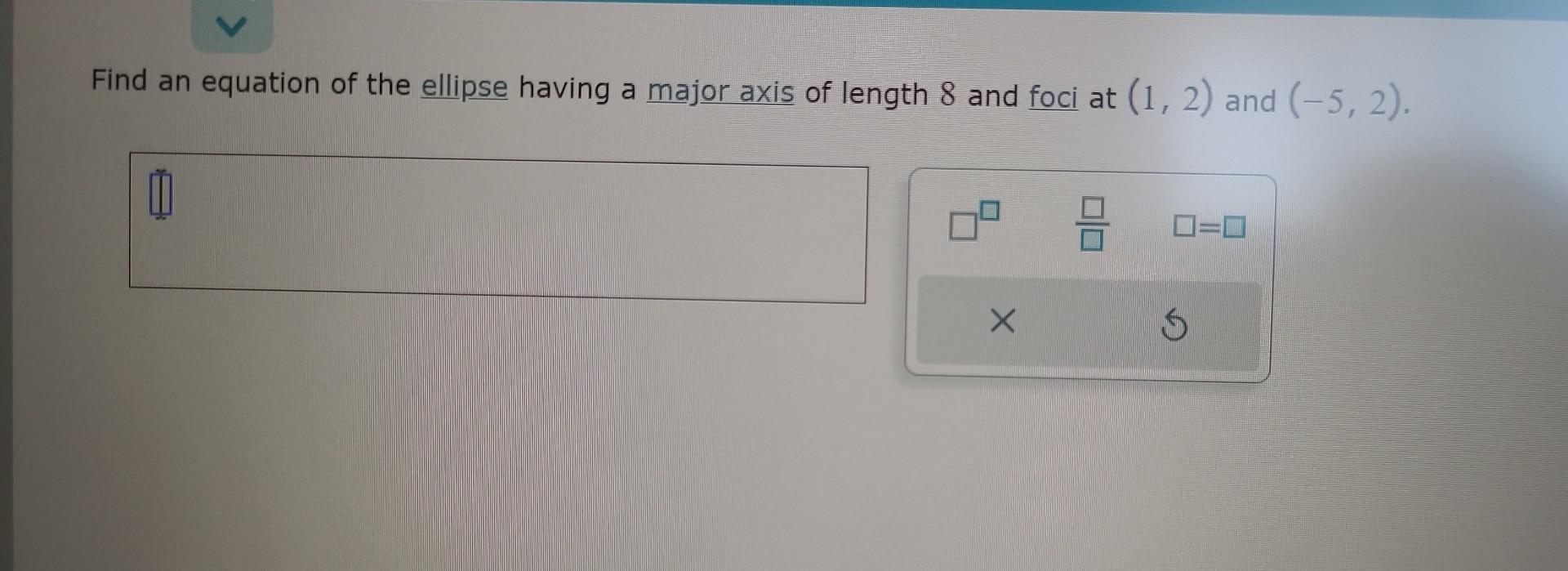 Solved Find An Equation Of The Ellipse Having A Major Axis | Chegg.com