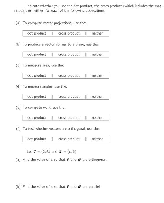 Solved Indicate Whether You Use The Dot Product, The Cross | Chegg.com