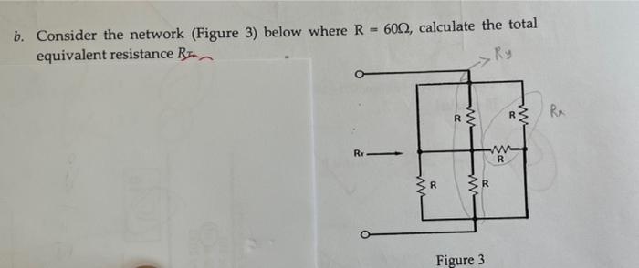 Solved B. Consider The Network (Figure 3) Below Where R = | Chegg.com