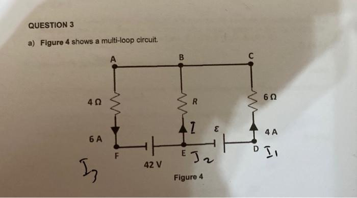 Solved QUESTION 3 a) Figure 4 shows a multi-loop circuit. A | Chegg.com