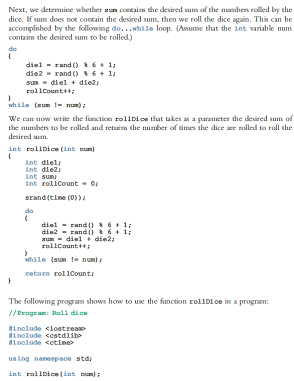 Solved: Modify the roll dice program, Example 6-4, so that it allo ...