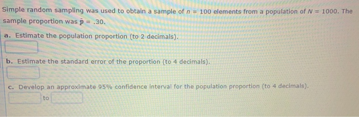 Solved Simple random sampling was used to obtain a sample of | Chegg.com