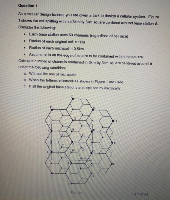 Solved Question 1 . • . As a cellular design trainee, you | Chegg.com